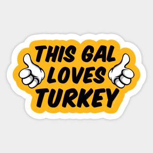 This Gal Loves Turkey Sticker